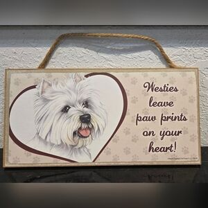 3/$20 Westie "Dogs Leave Paw Prints On Your Heart" Wall Sign Decor